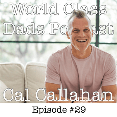 episode WCD 029: CAL CALLAHAN - Unlearning Fatherhood artwork