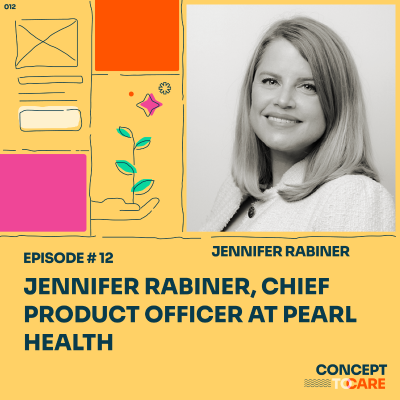 episode Jennifer Rabiner, Chief Product Officer at Pearl Health artwork