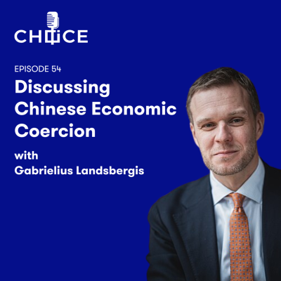 episode Discussing Chinese Economic Coercion with Gabrielius Landsbergis artwork