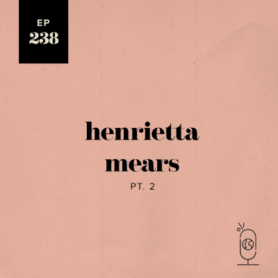 episode Henrietta Mears, Part 2 artwork