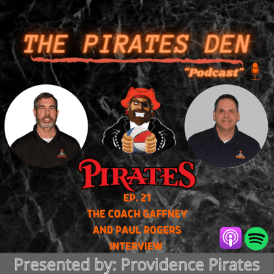 episode PIRATES DEN -The Coach Gaffney and Paul Rogers Interview- Ep. 21 artwork
