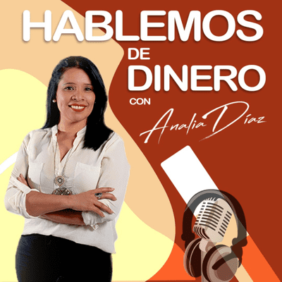 "Hablemos de Dinero con Analia"