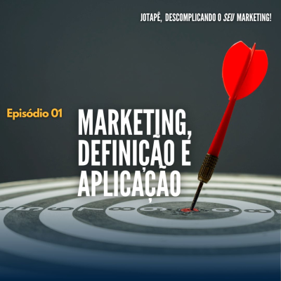 episode EP - 01. Marketing, definição e aplicação. artwork