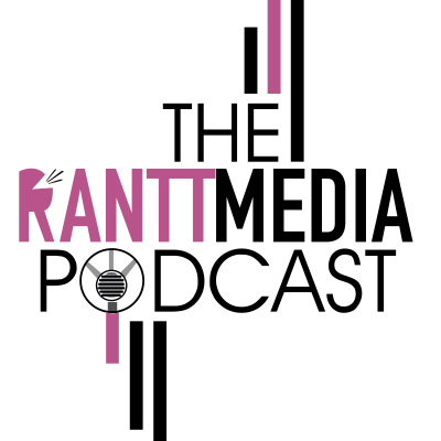 Rantt Media Podcast