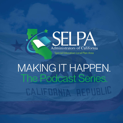 episode Making It Available: The Role of SELPA in Shared Service Models artwork