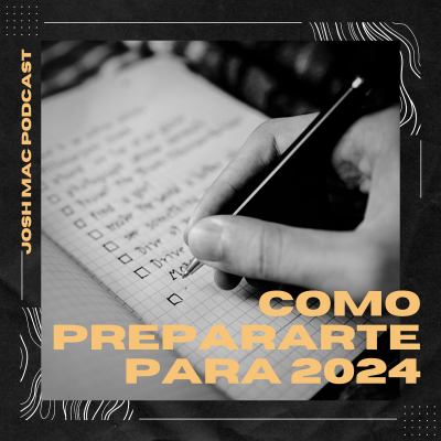 episode Ep.6 | Como prepararte para el 2024 artwork