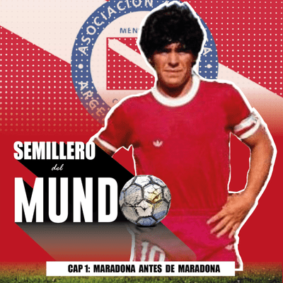 episode Episodio 1 (parte 1): Maradona antes de ser Maradona artwork