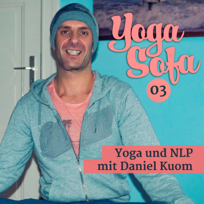 episode Yoga Sofa Podcast | Folge 03 | Yoga und NLP mit Daniel Kuom artwork