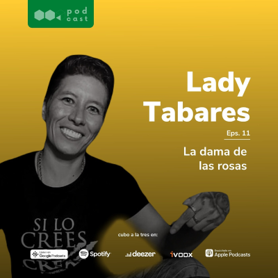 episode La dama de las rosas con Lady Tabares artwork