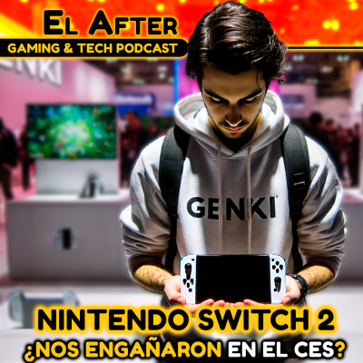 episode 🔥 El escándalo del CES: ¿Qué pasó con el supuesto Switch 2? | El After: Gaming & Tech Podcast 🎮 (T.2025 - E.02) artwork