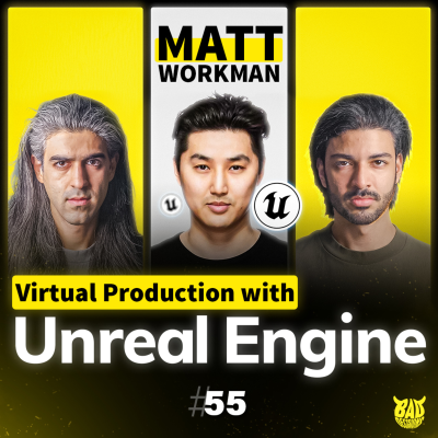 episode #55 Cinematography & Virtual Production in Unreal Engine with Matt Workman artwork