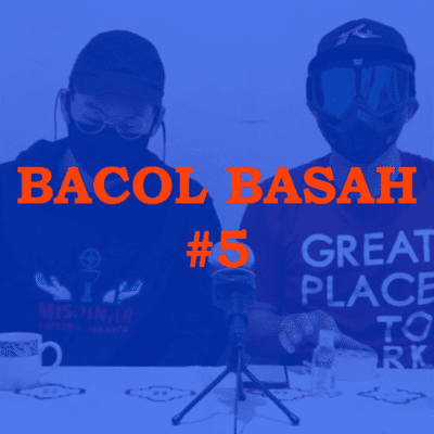 episode BACOL BASAH #5 - COVID19 (Corona Virus Disease 2019) artwork