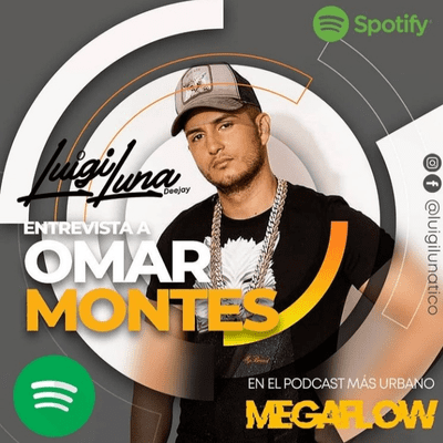 episode Mega Flow Podcast Omar Montes artwork