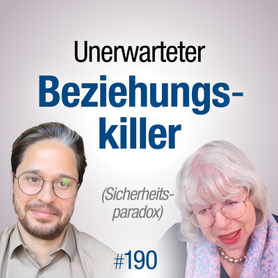 episode #190 - Beziehungskiller "Sicherheit": Ein Paradox (psychologisch) erklärt artwork