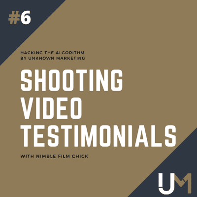 episode 6. E6: Creating Lead Generating Video Testimonials | Nimble Film Chick artwork