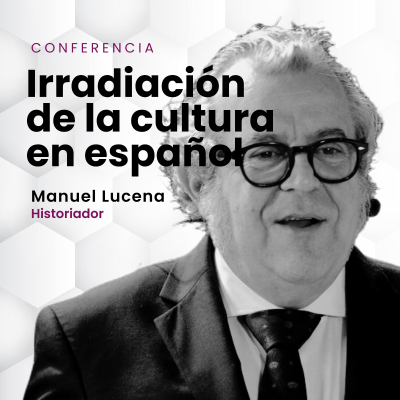 episode La irradiación de la cultura en español | Manuel Lucena (Historiador) artwork