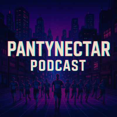 PantyNectar Podcast
