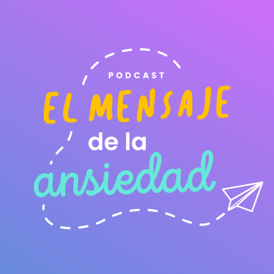 El mensaje de la ansiedad