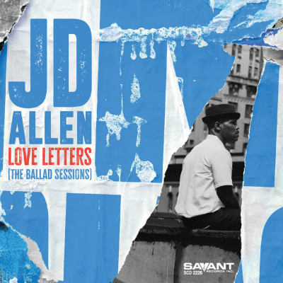 episode JD Allen • Love Letters (The Ballad Sessions) ©️ 2025 Savant Records #lounge artwork