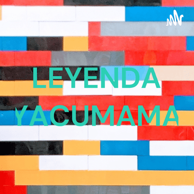 LEYENDA YACUMAMA