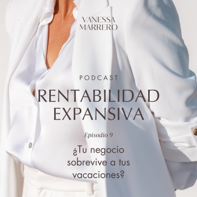 episode EP.9: ¿Tu negocio sobrevive a tus vacaciones? artwork