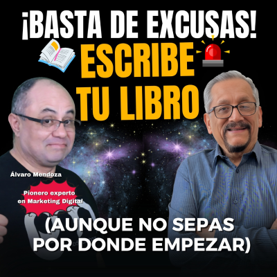 episode #137 No Más Excusas: Escribe Tu Libro (Aunque No Sepas por Dónde Empezar) artwork