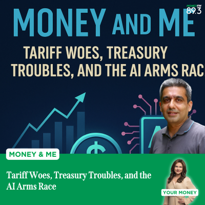 episode Money and Me: Tariff Woes, Treasury Troubles, and the AI Arms Race artwork