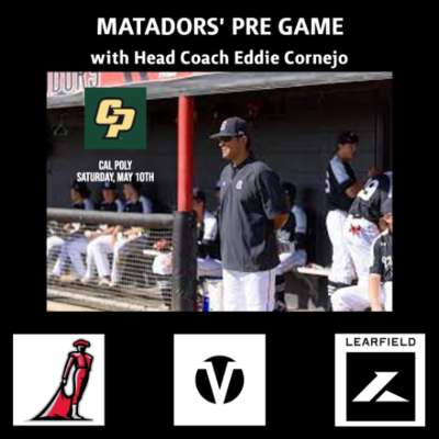 episode Matadors' Baseball Pre Game, May 10th - Cal Poly artwork