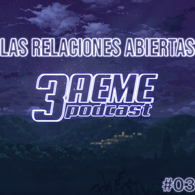 episode LAS RELACIONES ABIERTAS Y LOS TIPOS DE RELACIONES artwork