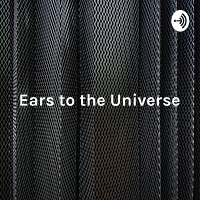 Ears to the Universe - New Music 2019 - Spanish Spoken