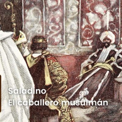 episode SER Historia | Saladino, el caballero musulmán artwork