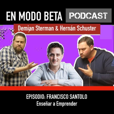 episode Francisco Santolo: Enseñar a emprender artwork