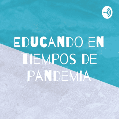 Educando en tiempos de pandemia