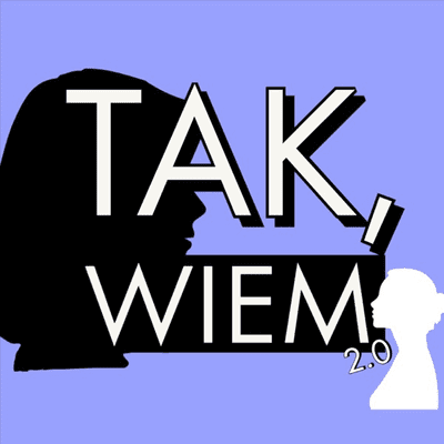 Tak, wiem 2.0