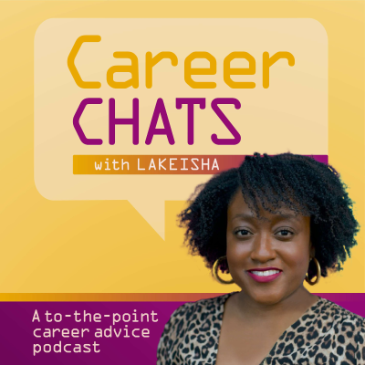 Career Chats with LaKeisha