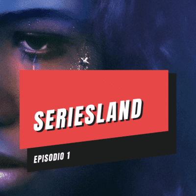 episode Vamos hablar de "euphoria" | SERIESLAND EP1 artwork