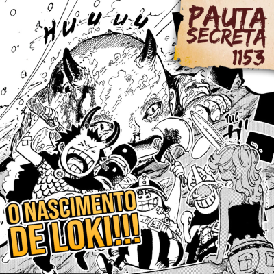 episode Pauta Secreta #272 - O Nascimento de Loki!!! - Capítulo 1153 artwork