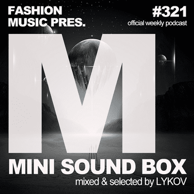 episode Lykov – Mini Sound Box Volume 321 (Weekly Mixtape) artwork