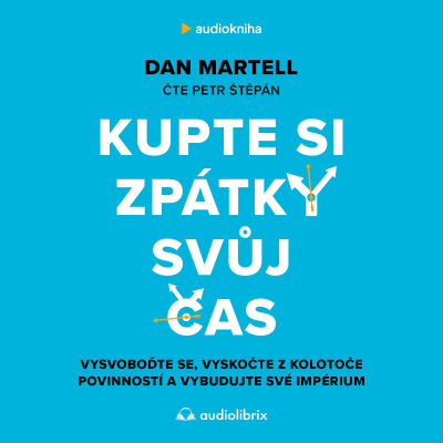 episode Kupte si zpátky svůj čas (Dan Martell) artwork