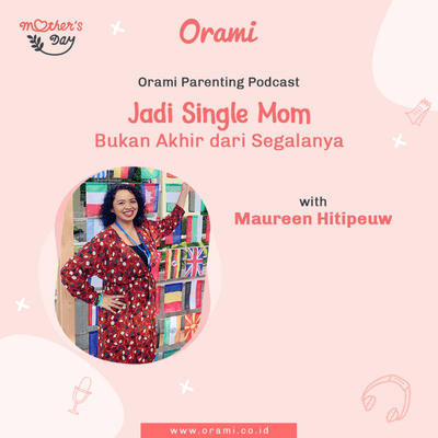 episode Menjadi Single Mom adalah Pilihan Terbaik (?) | Maureen Hitipeuw Founder Komunitas Single Mom Indonesia artwork