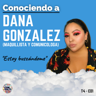 episode T4 - E01 | Estoy buscándome - Dana Gonzalez artwork
