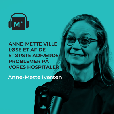 episode I 2015 ringede Anne-Mette til mig. Hun ville løse af de største adfærdsproblemer på vores hospitaler artwork