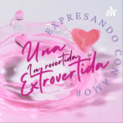 Una Introvertida Extrovertida: Expresando con Amor
