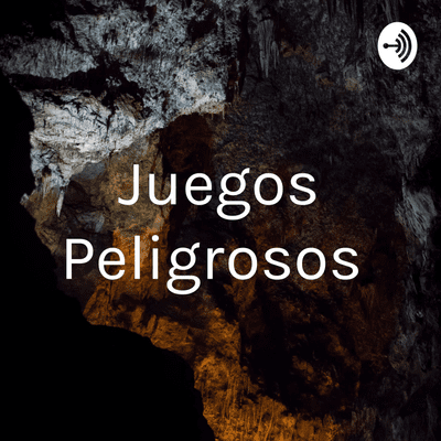 Juegos Peligrosos