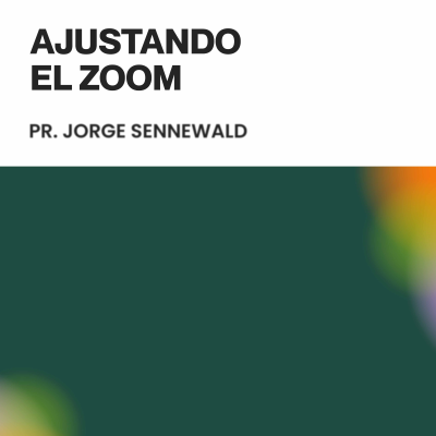 episode Ajustando el Zoom - Pr. Jorge Sennewald artwork