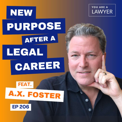 episode How to Find New Purpose After a Legal Career feat. A.X. Foster artwork