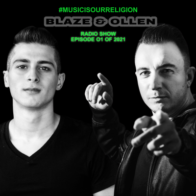 episode Blaze & Ollen "Music Is Our Religion" Ep 01 / 2021 March artwork