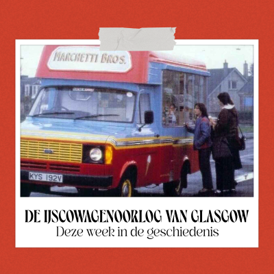 episode De IJscowagenoorlog van Glasgow - Deze Week in de Geschiedenis artwork