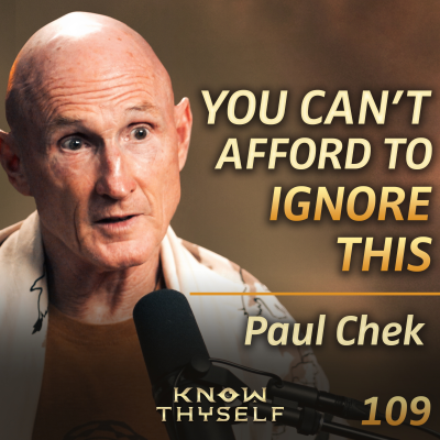 episode E109 - Paul Chek: Unlock The Full Potential Of Your MIND, BODY & SOUL artwork