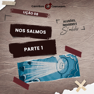 episode Nos Salmos – parte 1 | Alusões, Imagens e Símbolos – L8 | 2Tri25 artwork